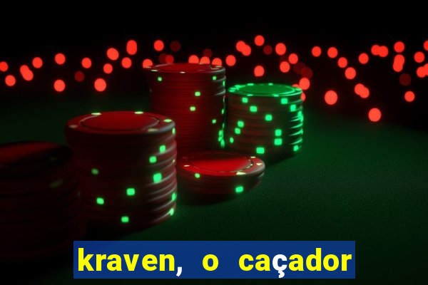 kraven, o caçador filme completo dublado